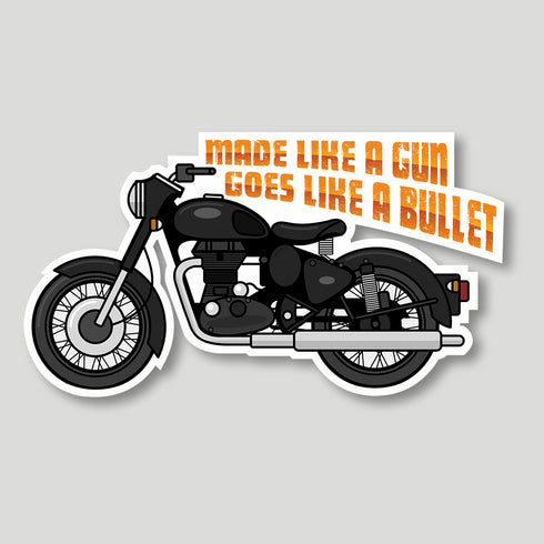 Made like a gun goes like a bullet Sticker